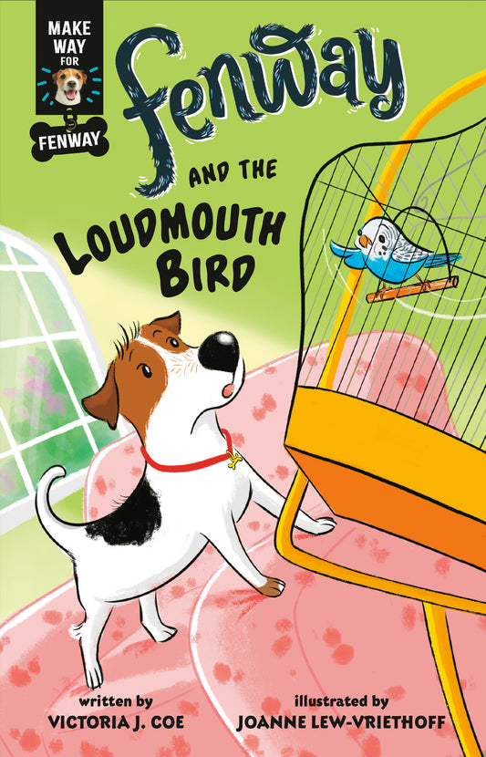 Fenway and The Loudmouth Bird (Make Way for Fenway!) (Book:3)