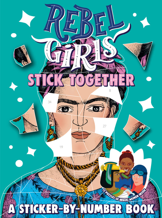 Rebel Girls Stick Together: A Sticker-by-Number Book