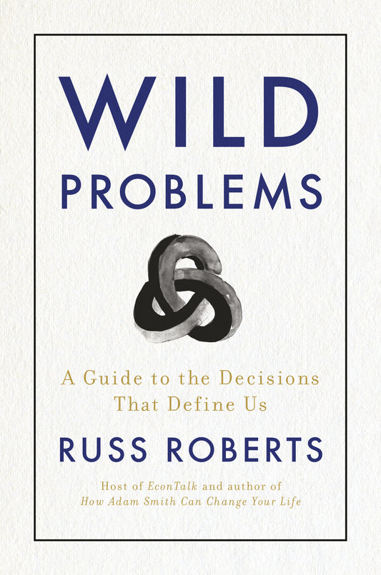 Wild Problems - A Guide to the Decisions That Define Us