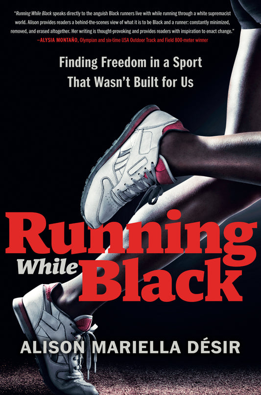 Running While Black - Finding Freedom in a Sport That Wasn't Built for Us