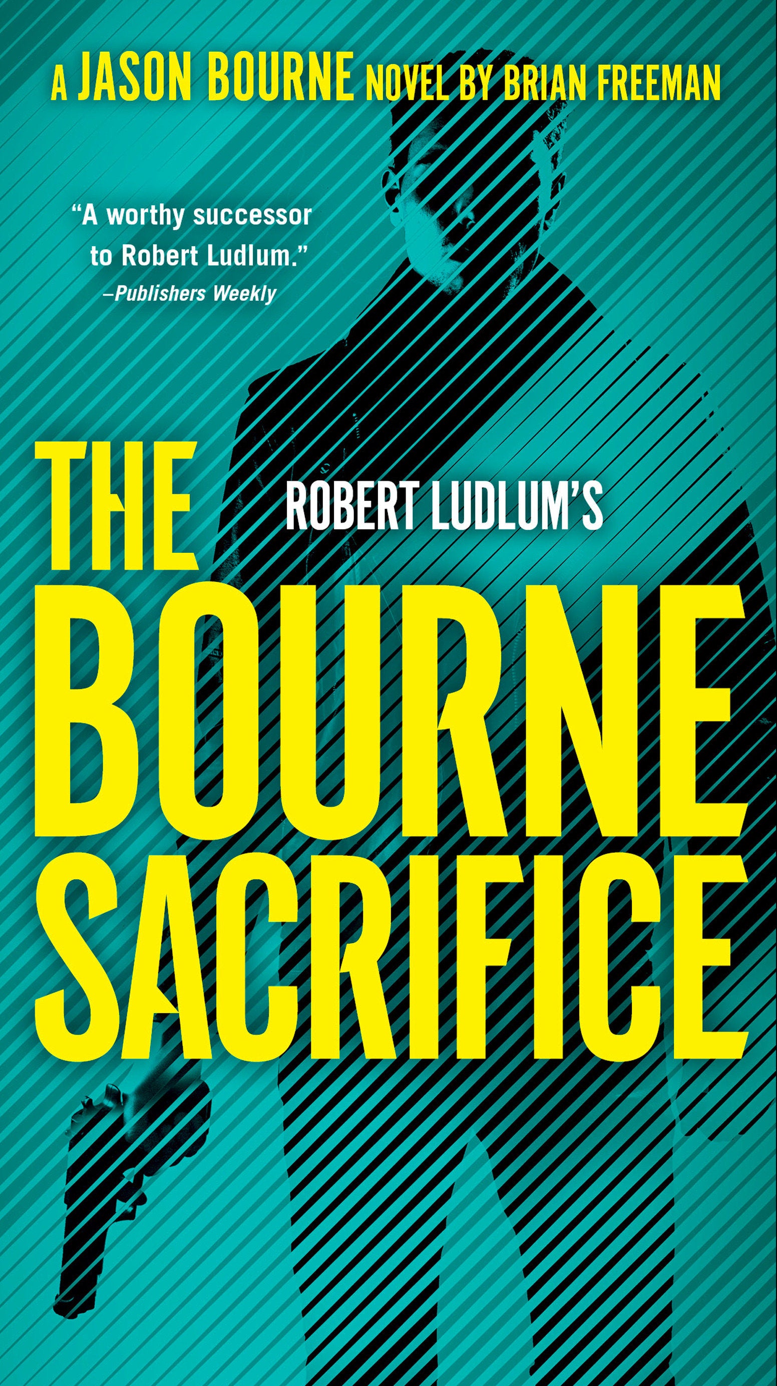 Robert Ludlum's The Bourne Sacrifice (Jason Bourne) (Book:17)