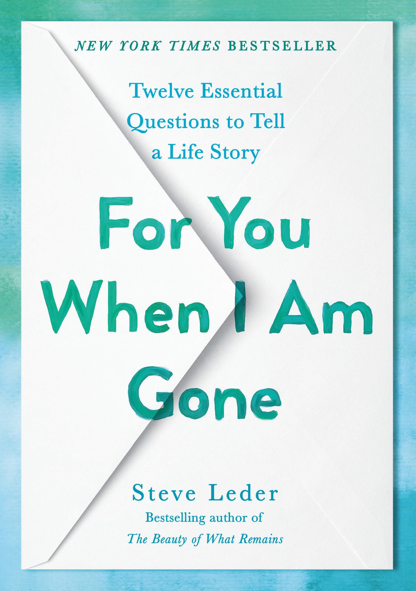 For You When I Am Gone - Twelve Essential Questions to Tell a Life Story