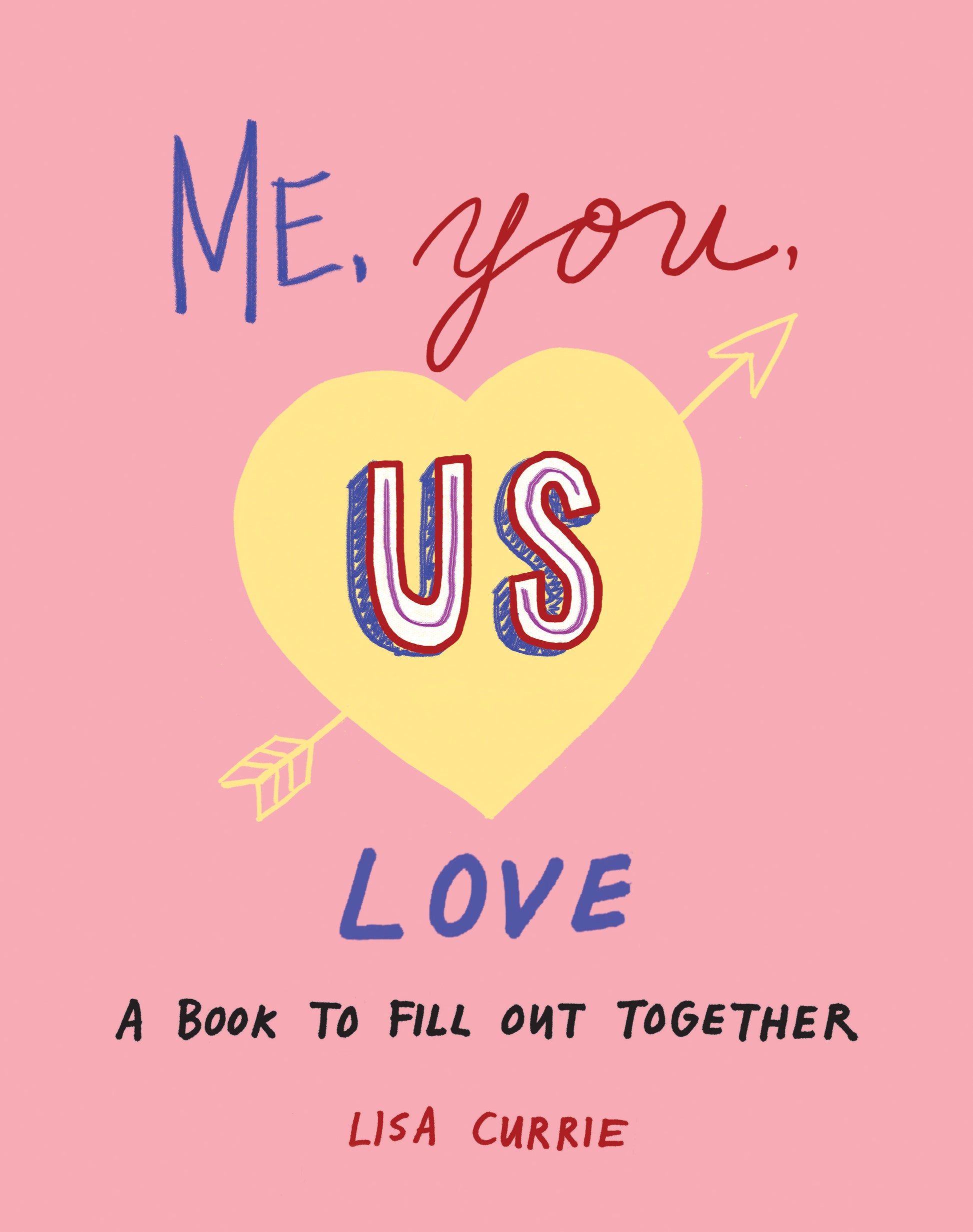 Me, You, Us (Love) - A Book to Fill Out Together