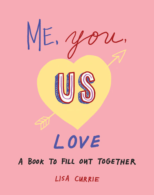 Me, You, Us (Love) - A Book to Fill Out Together