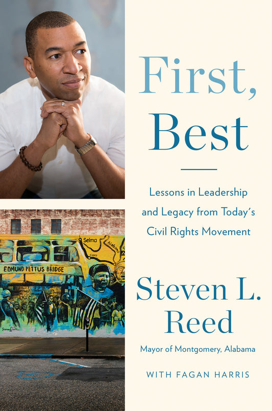 First, Best - Lessons in Leadership and Legacy from Today's Civil Rights Movement