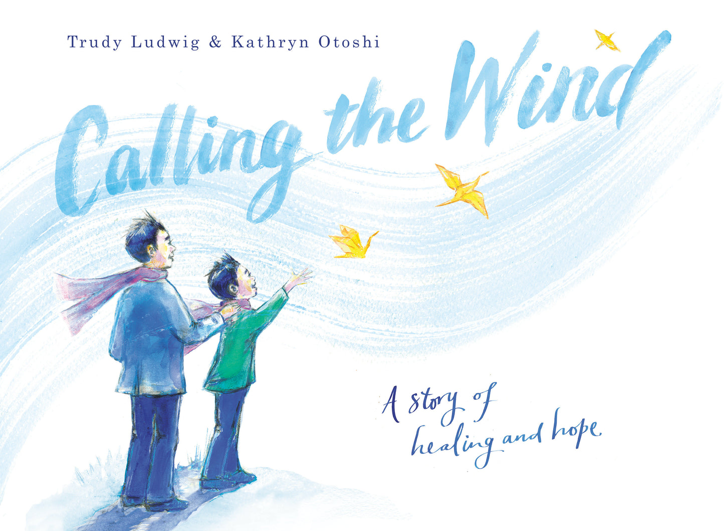 Calling the Wind - A Story of Healing and Hope
