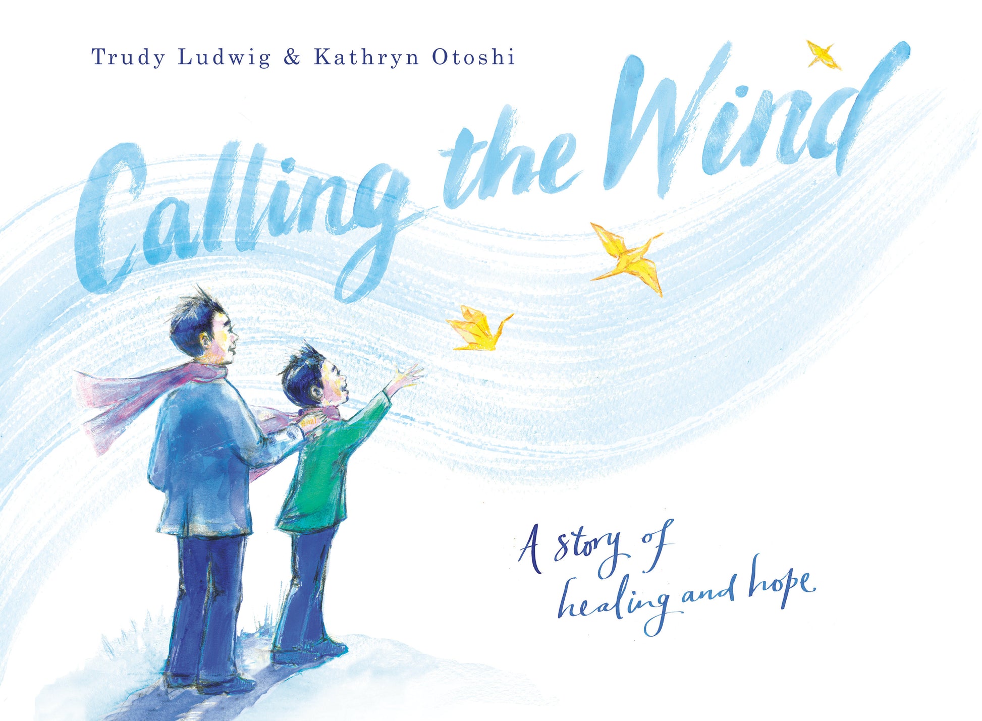 Calling the Wind - A Story of Healing and Hope
