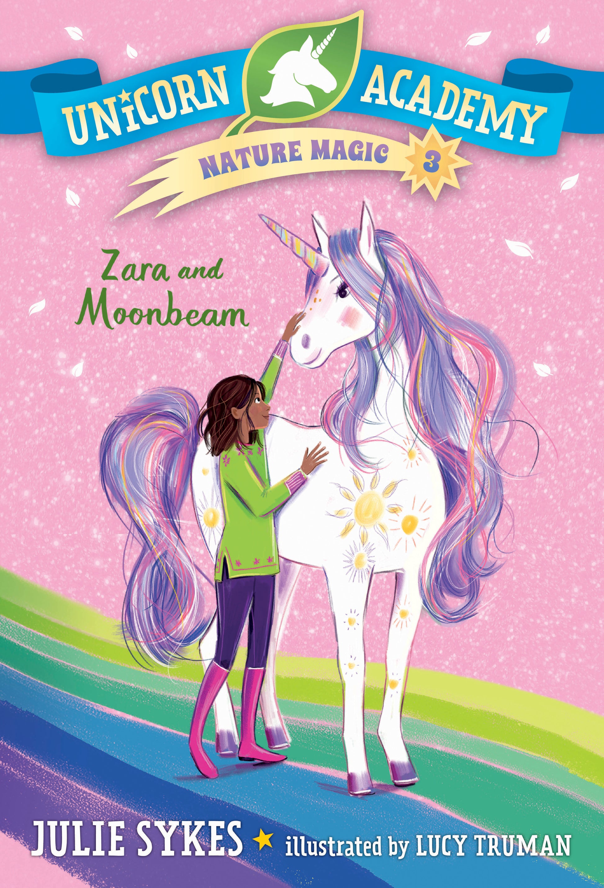 Unicorn Academy Nature Magic #3: Zara and Moonbeam (Unicorn Academy Nature Magic) (Book:3)