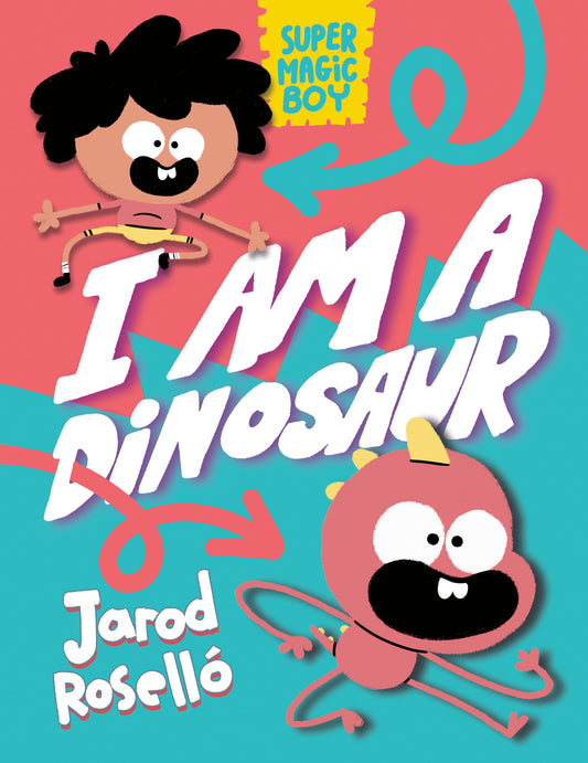 Super Magic Boy: I Am a Dinosaur - (A Graphic Novel) (Super Magic Boy) (Book:1)