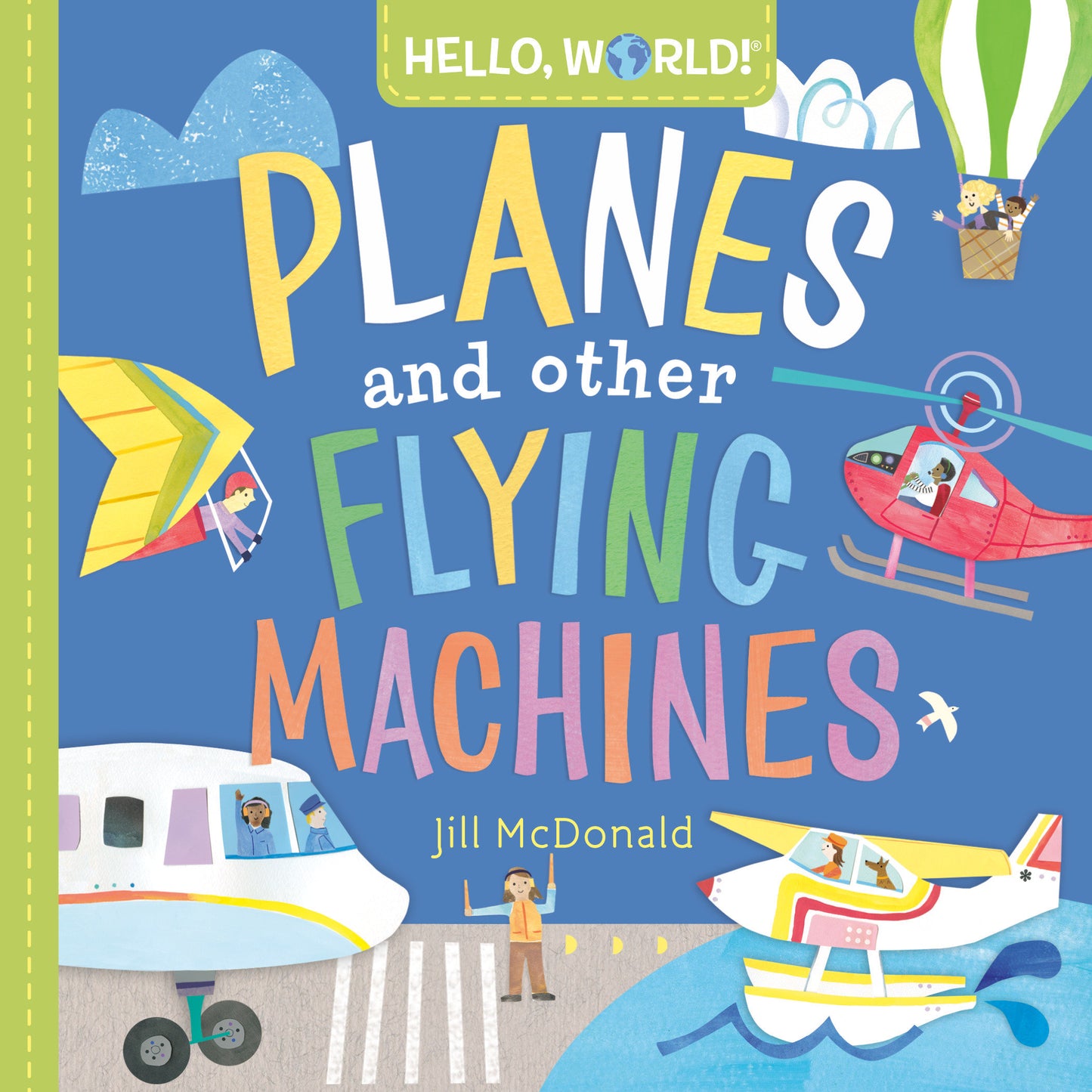 Hello, World! Planes and Other Flying Machines (Hello, World!)