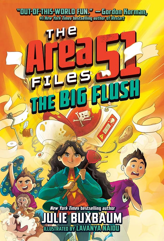 The Big Flush (The Area 51 Files) by Julie Buxbaum, Lavanya Naidu