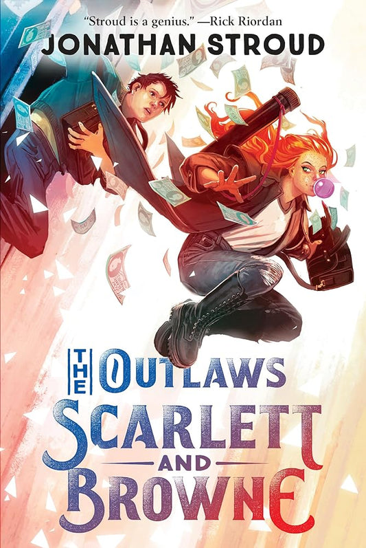 The Outlaws Scarlett and Browne by Jonathan Stroud