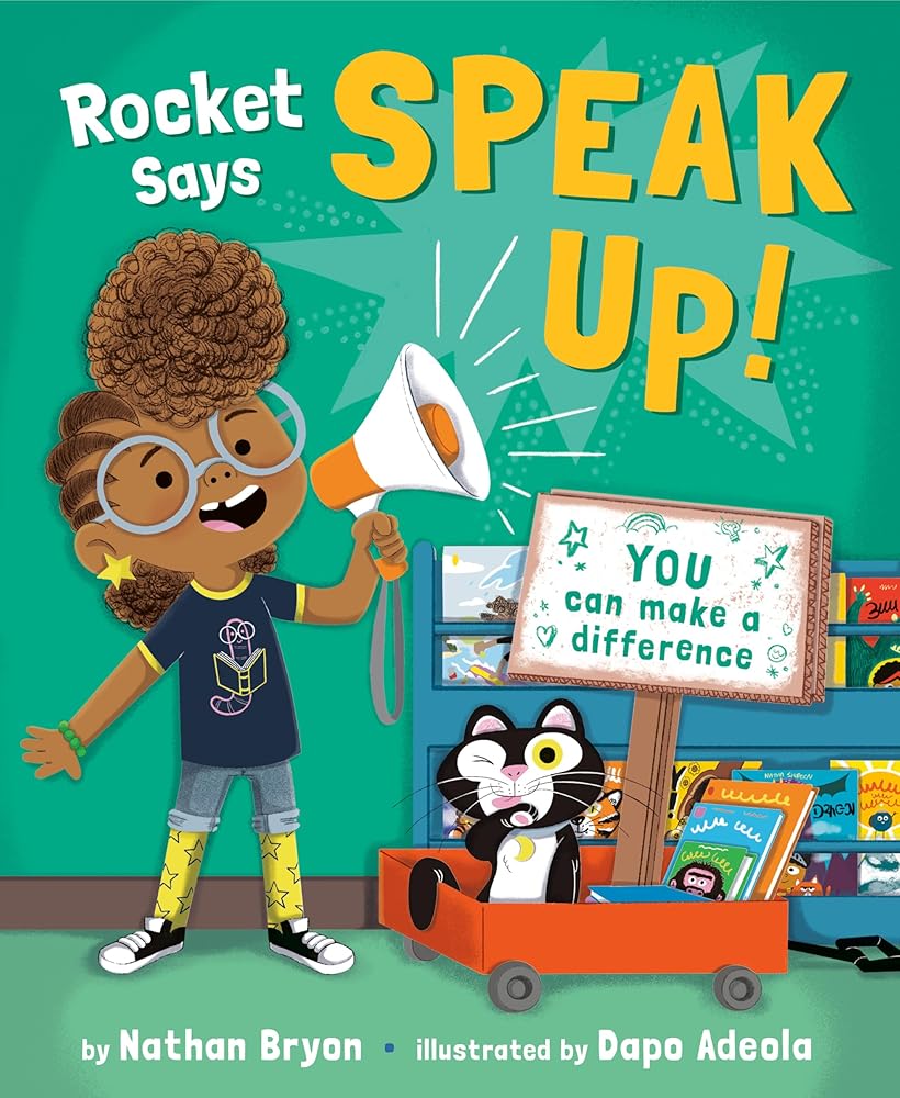 Rocket Says Speak Up! by Nathan Bryon, Dapo Adeola