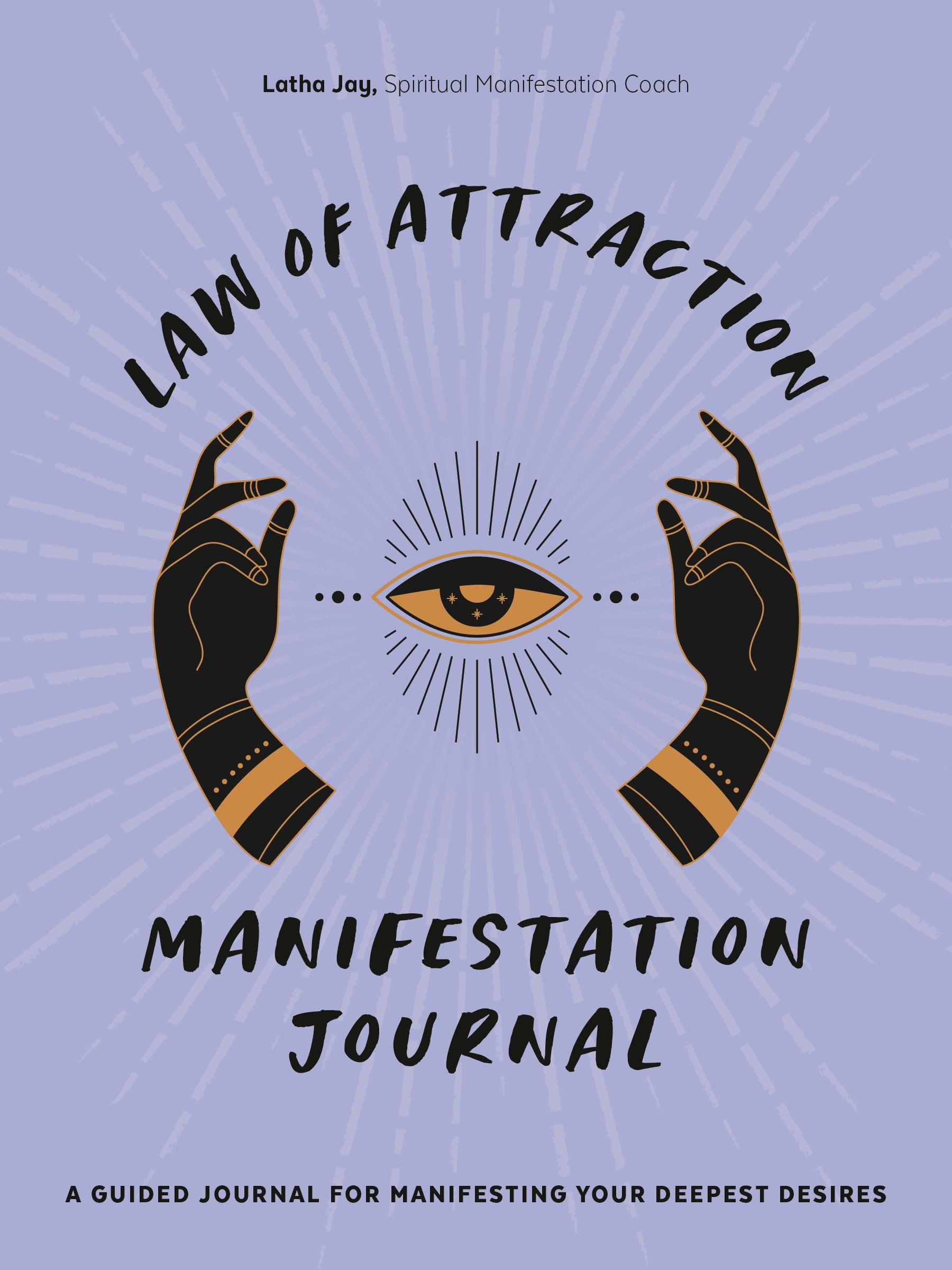 Law of Attraction Manifestation Journal - A Guided Journal for Manifesting Your Deepest Desires