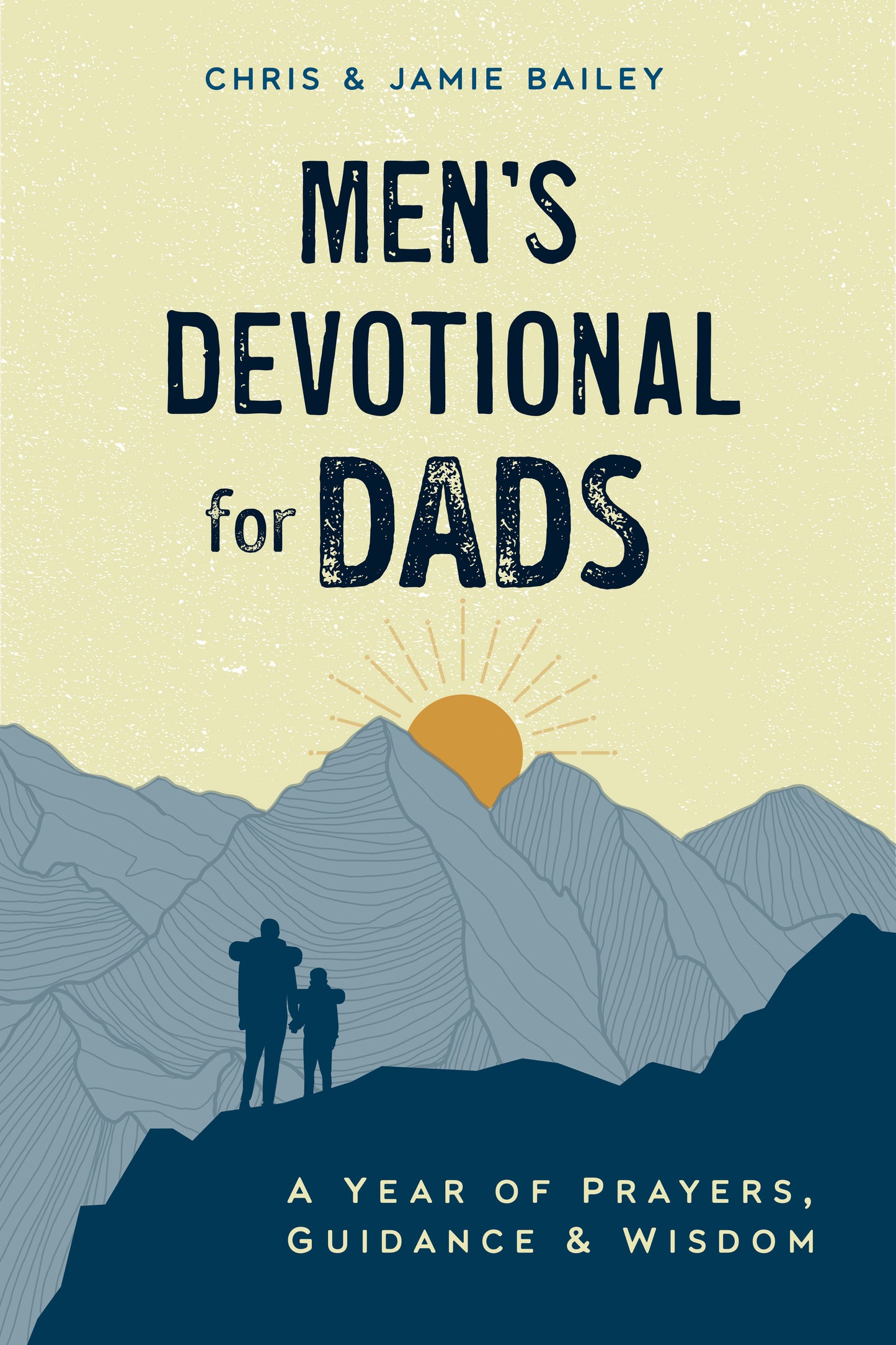 Men's Devotional for Dads - A Year of Prayers, Guidance, and Wisdom