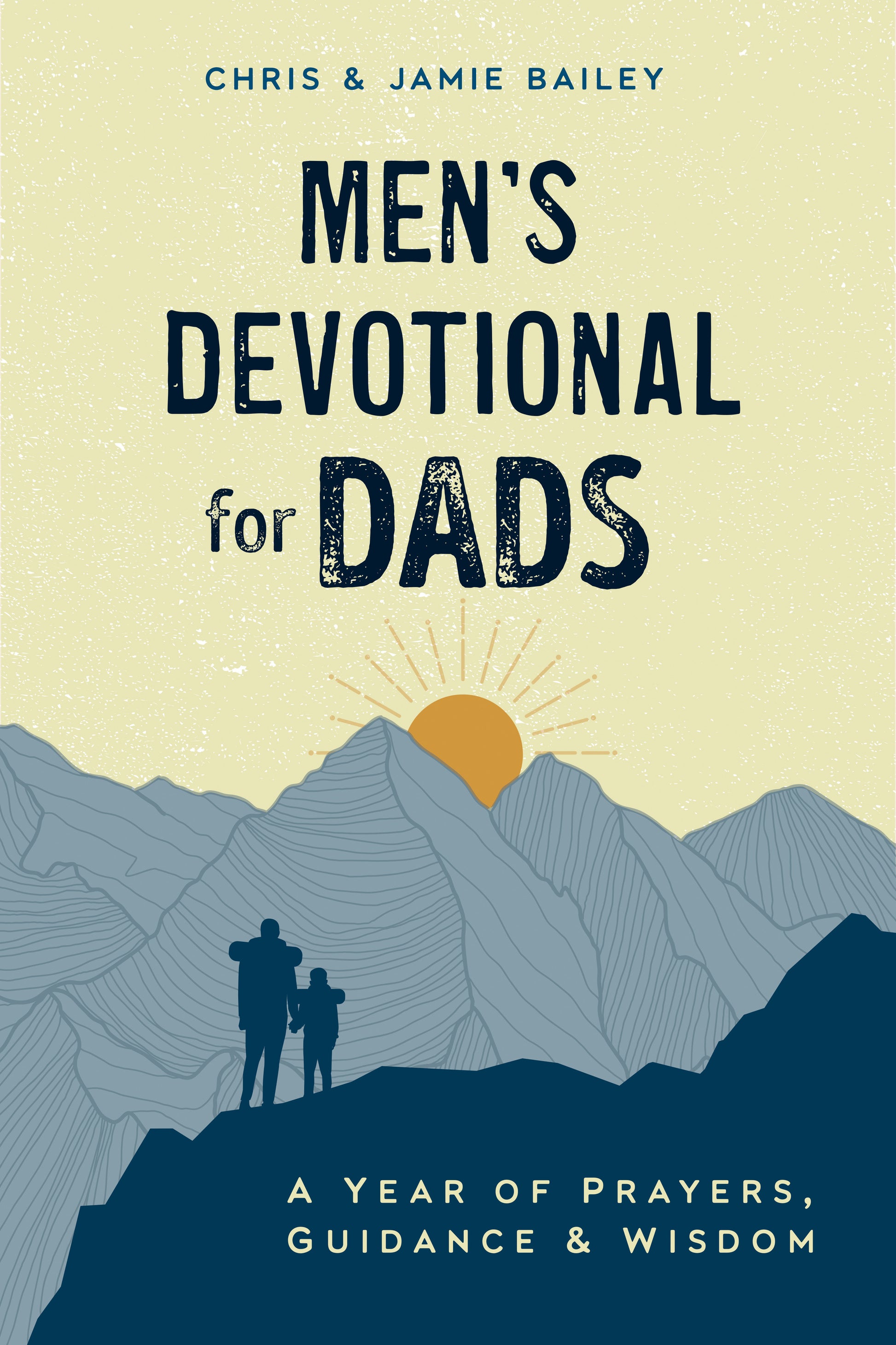 Men's Devotional for Dads - A Year of Prayers, Guidance, and Wisdom