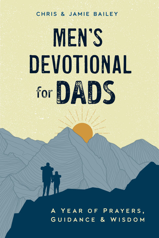 Men's Devotional for Dads - A Year of Prayers, Guidance, and Wisdom