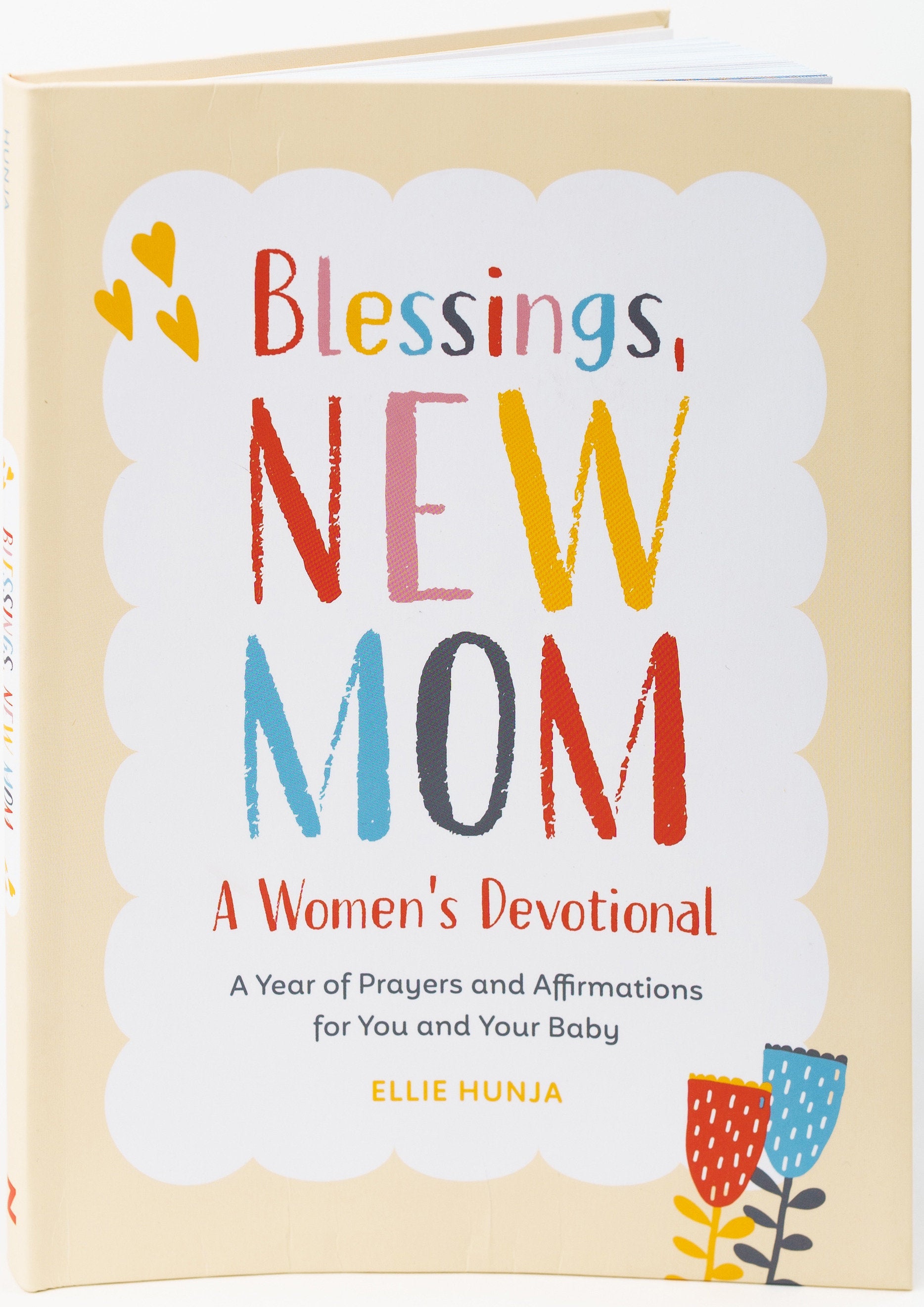 Blessings, New Mom: A Women's Devotional - A Year of Prayers and Affirmations for You and Your Baby
