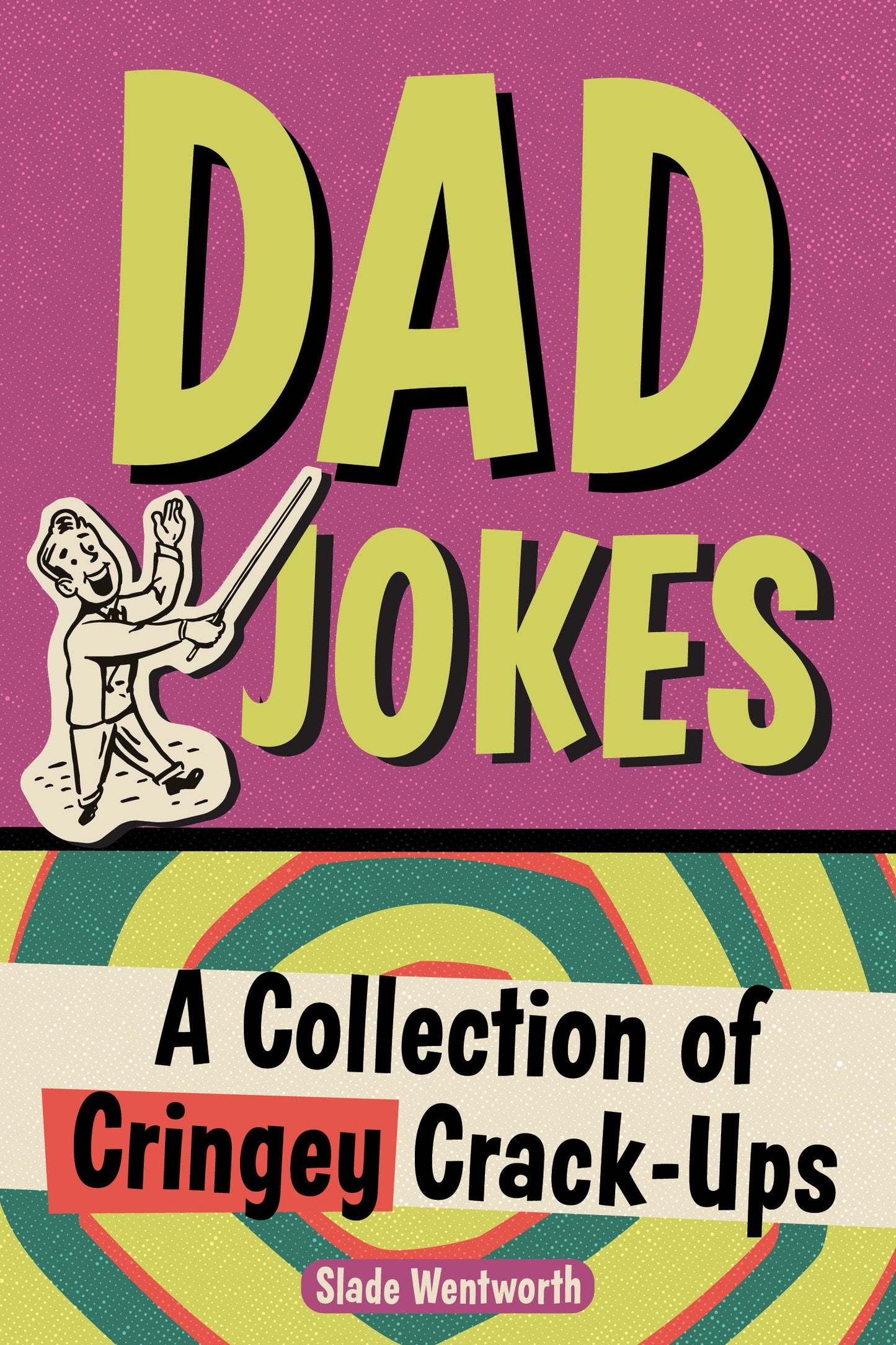 Dad Jokes - A Collection of Cringey Crack-Ups