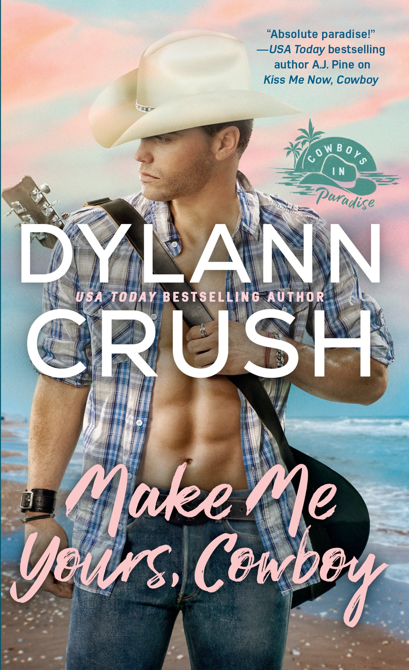 Make Me Yours, Cowboy (Cowboys in Paradise) (Book:2)