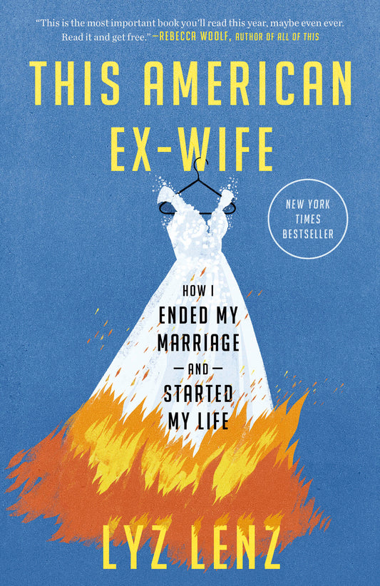 This American Ex-Wife - How I Ended My Marriage and Started My Life