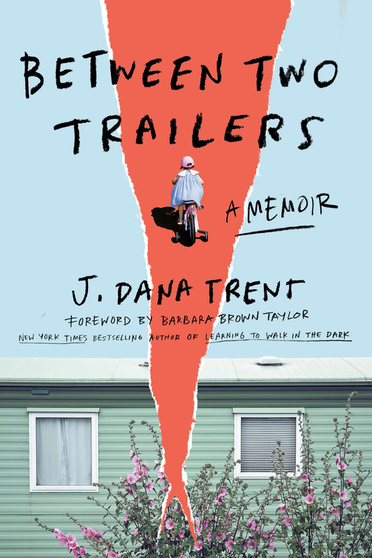 Between Two Trailers - A Memoir