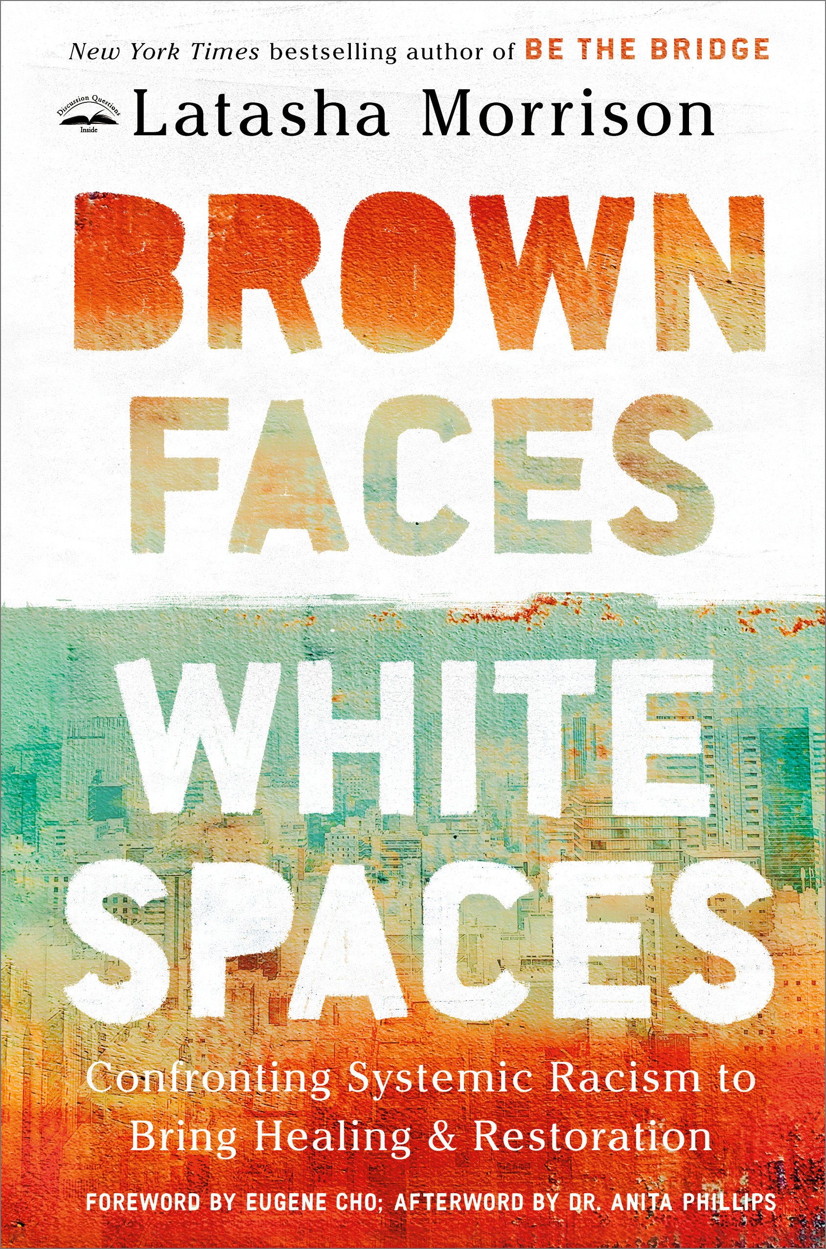 Brown Faces, White Spaces - Confronting Systemic Racism to Bring Healing and Restoration