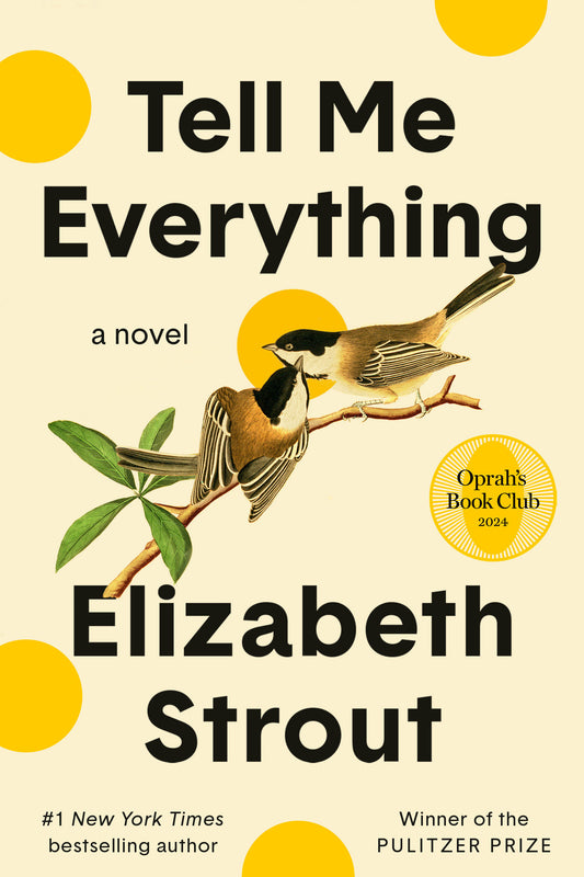 Tell Me Everything: Oprah's Book Club - A Novel
