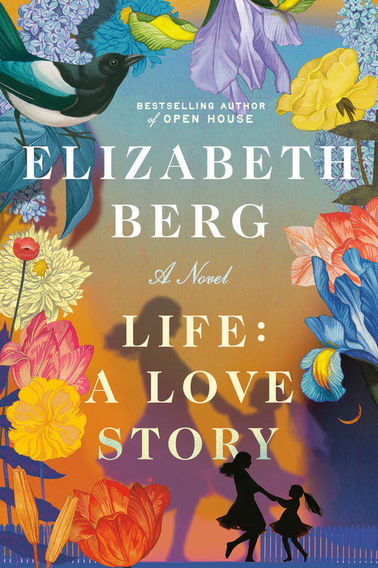 Life: A Love Story - A Novel
