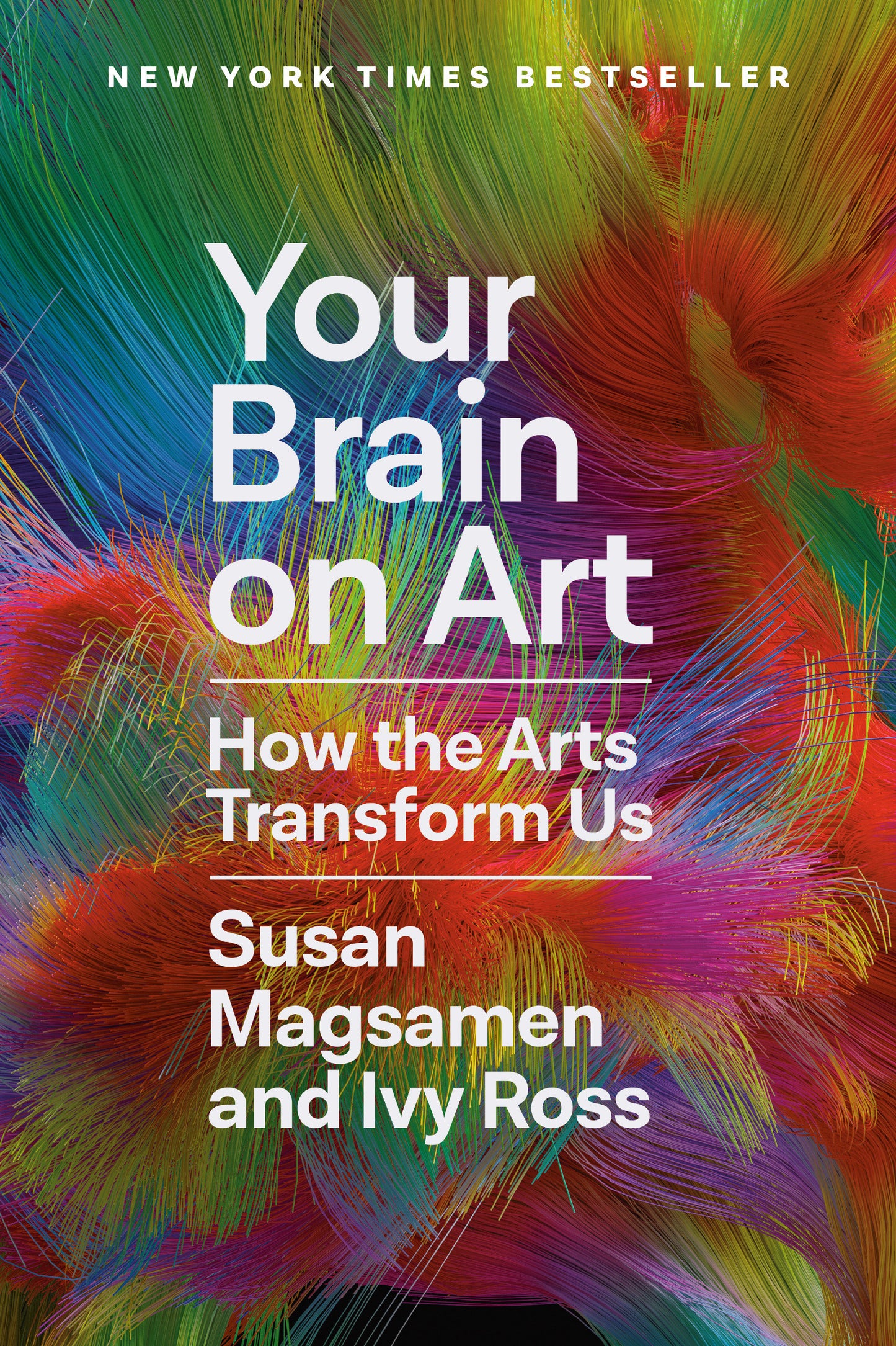 Your Brain on Art - How the Arts Transform Us