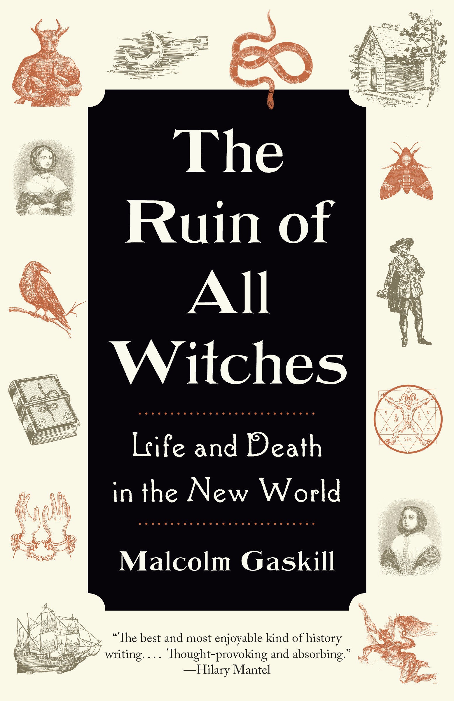 The Ruin of All Witches - Life and Death in the New World