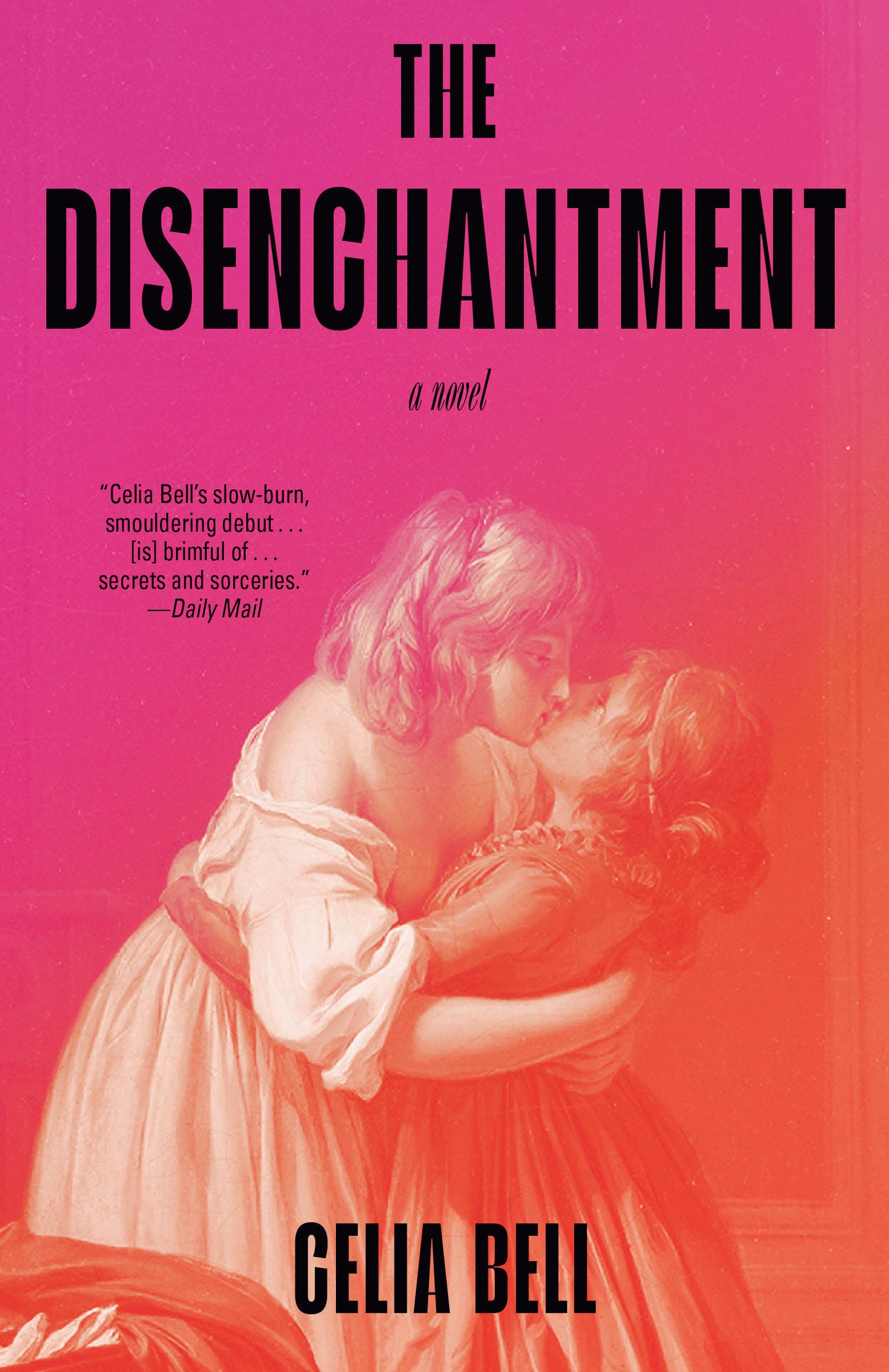 The Disenchantment - A Novel
