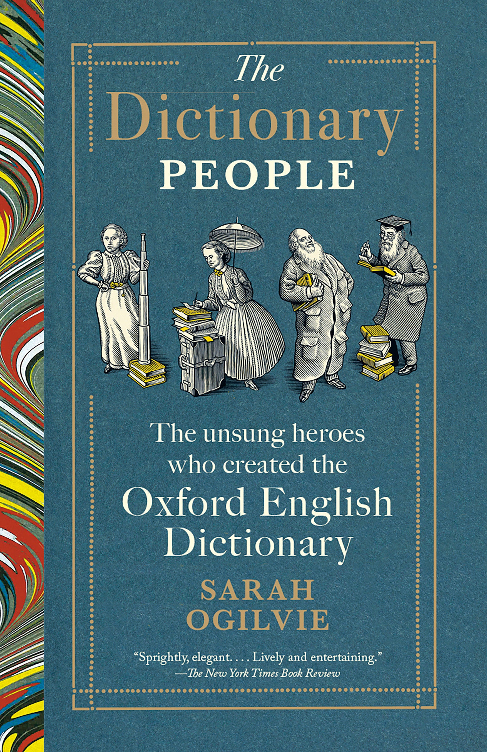 The Dictionary People - The Unsung Heroes Who Created the Oxford English Dictionary