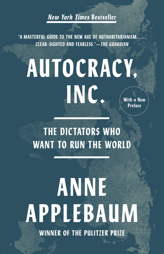 Autocracy, Inc. - The Dictators Who Want to Run the World