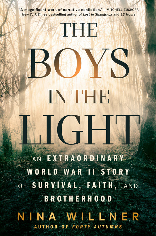 The Boys in the Light - An Extraordinary World War II Story of Survival, Faith, and Brotherhood