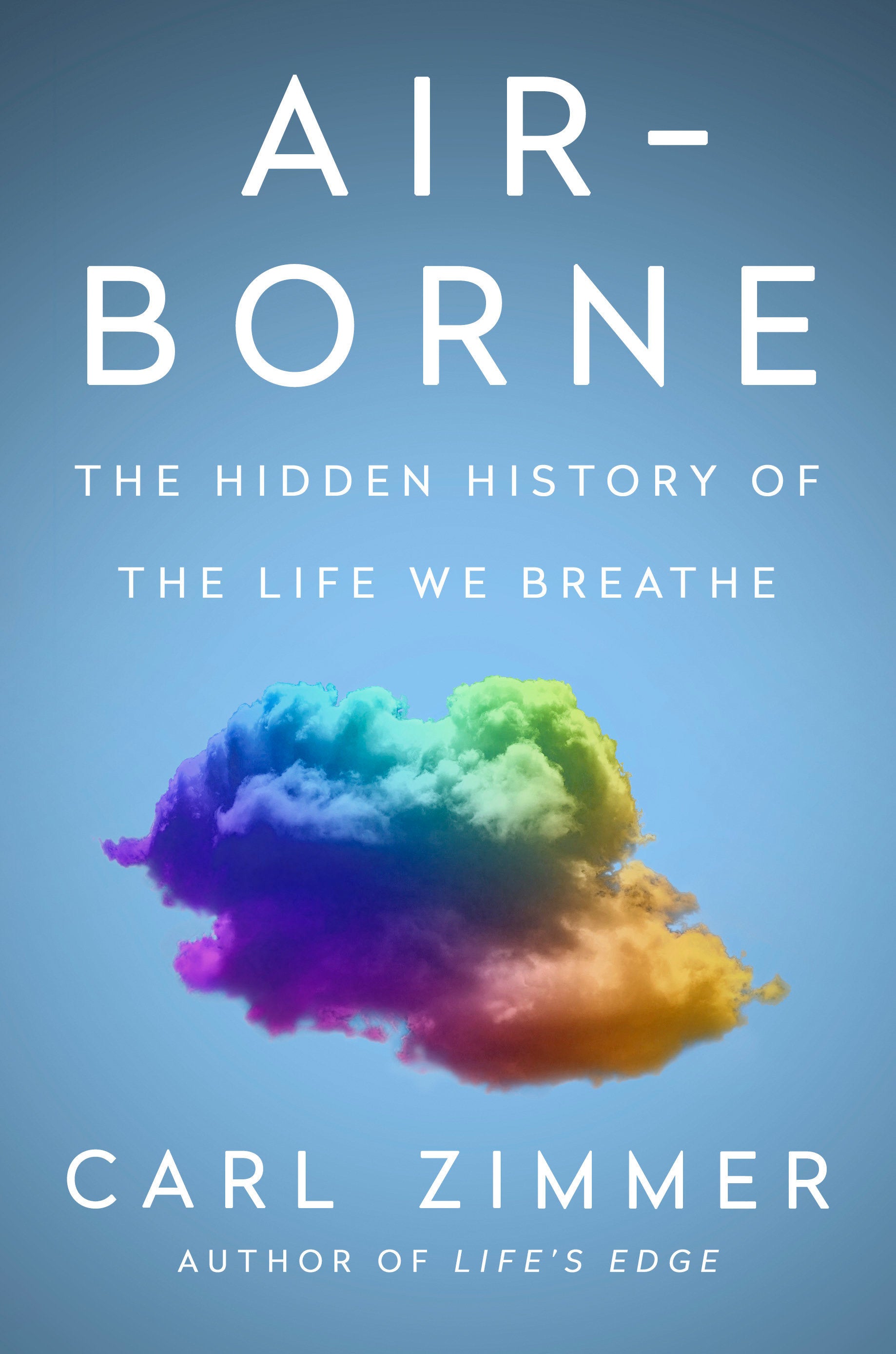 Air-Borne - The Hidden History of the Life We Breathe