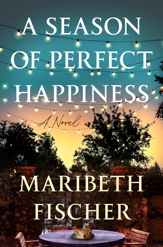 A Season of Perfect Happiness - A Novel