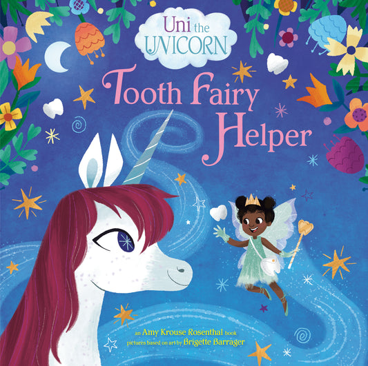 Uni the Unicorn: Tooth Fairy Helper (Uni the Unicorn)