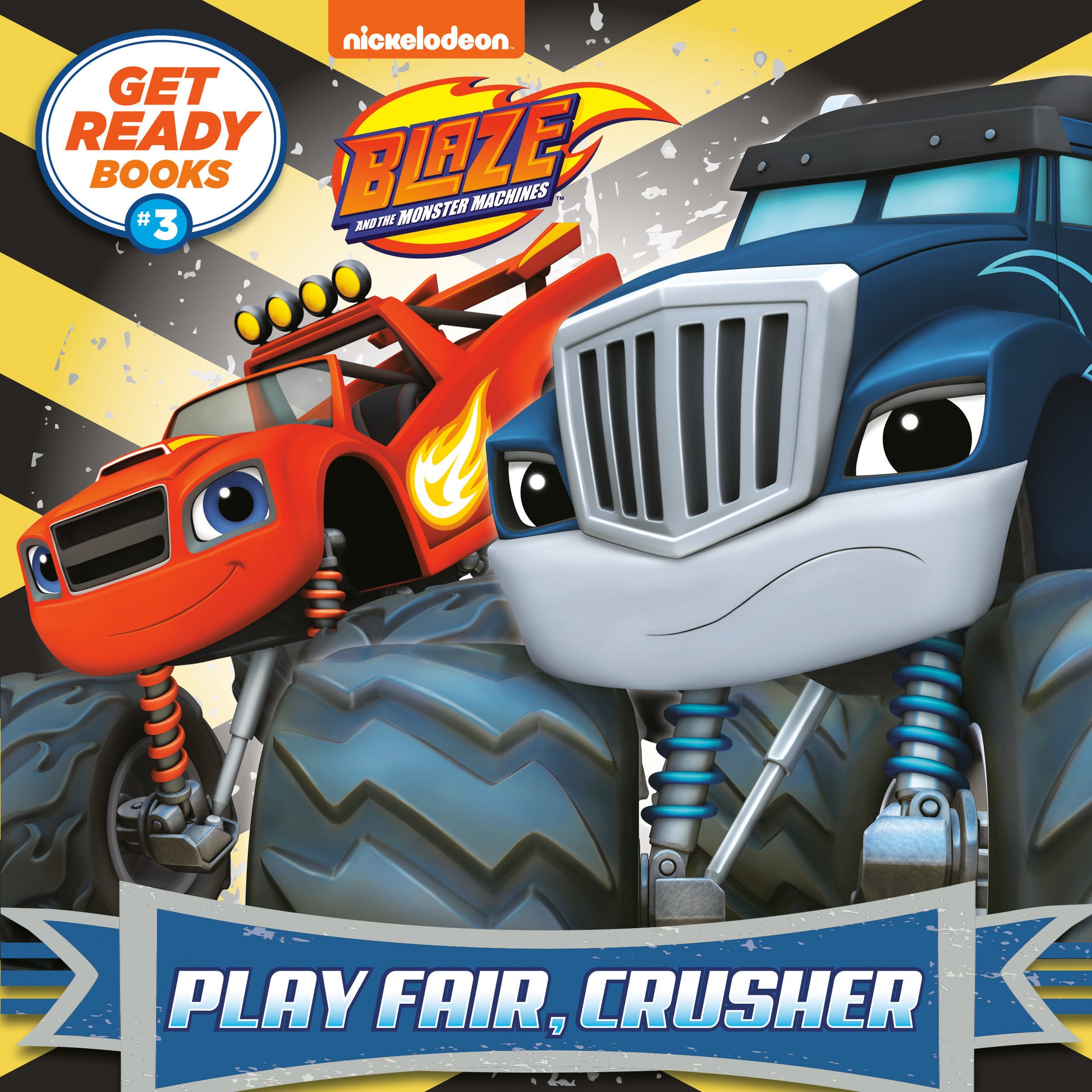 Get Ready Books #3: Play Fair, Crusher (Blaze and the Monster Machines) (Pictureback)