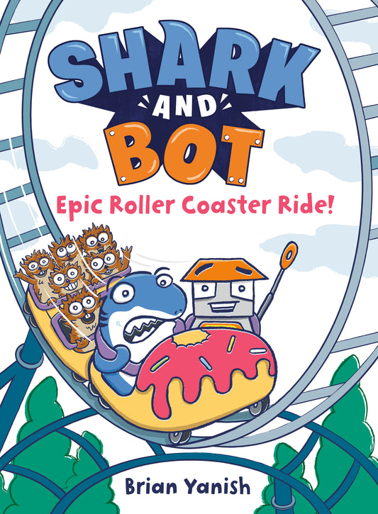 Shark and Bot #4: Epic Roller Coaster Ride! - (A Graphic Novel) (Shark and Bot) (Book:4)
