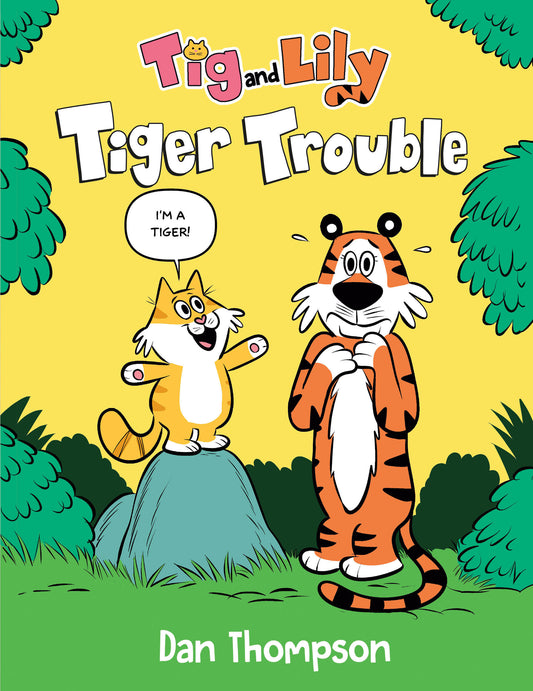 Tiger Trouble (Tig and Lily Book 1) - (A Graphic Novel) (Tig and Lily) (Book:1)