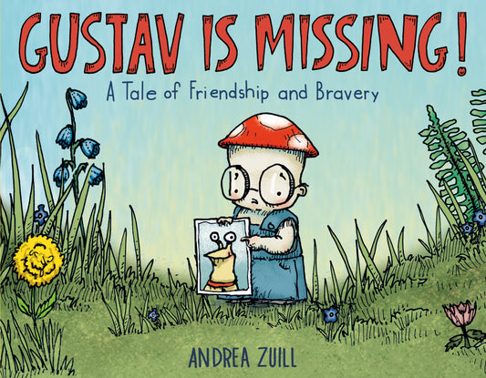 Gustav Is Missing! - A Tale of Friendship and Bravery