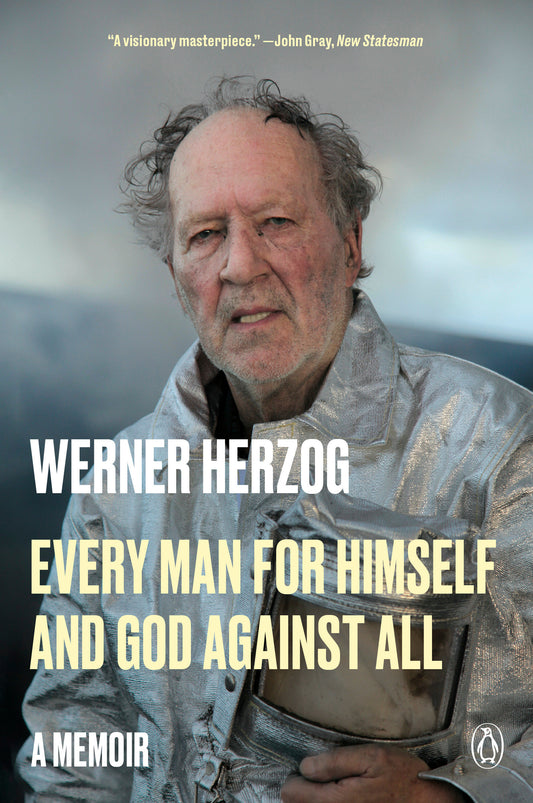 Every Man for Himself and God Against All - A Memoir