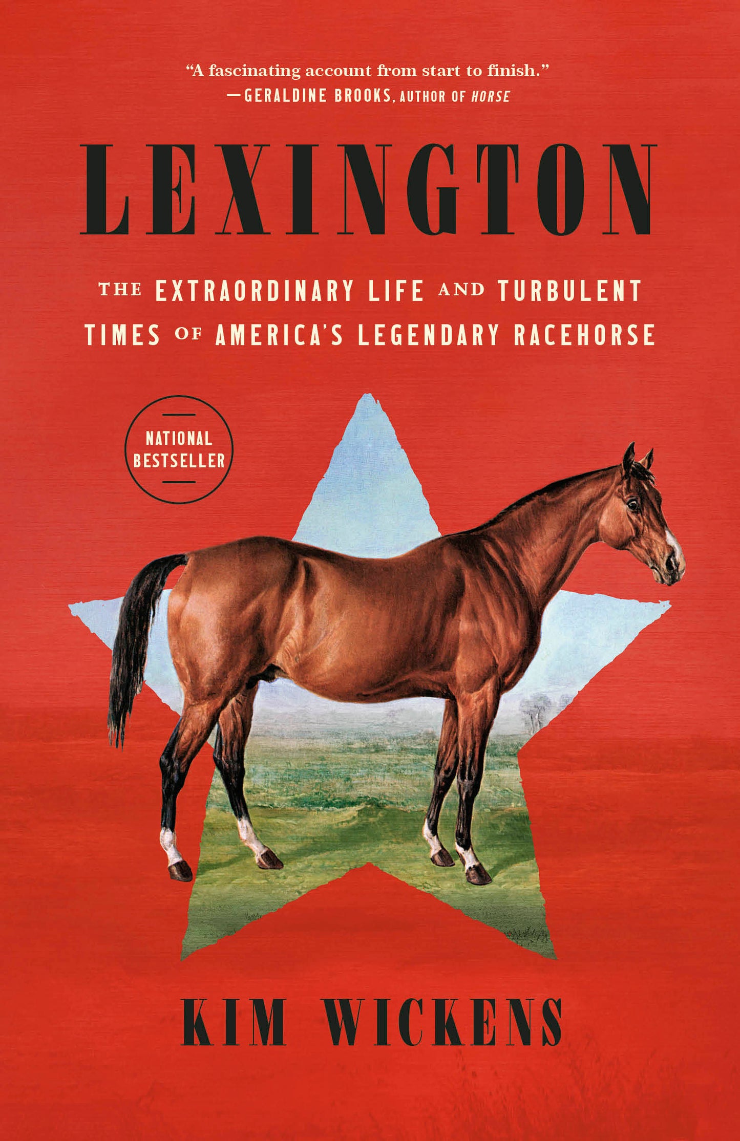 Lexington - The Extraordinary Life and Turbulent Times of America's Legendary Racehorse