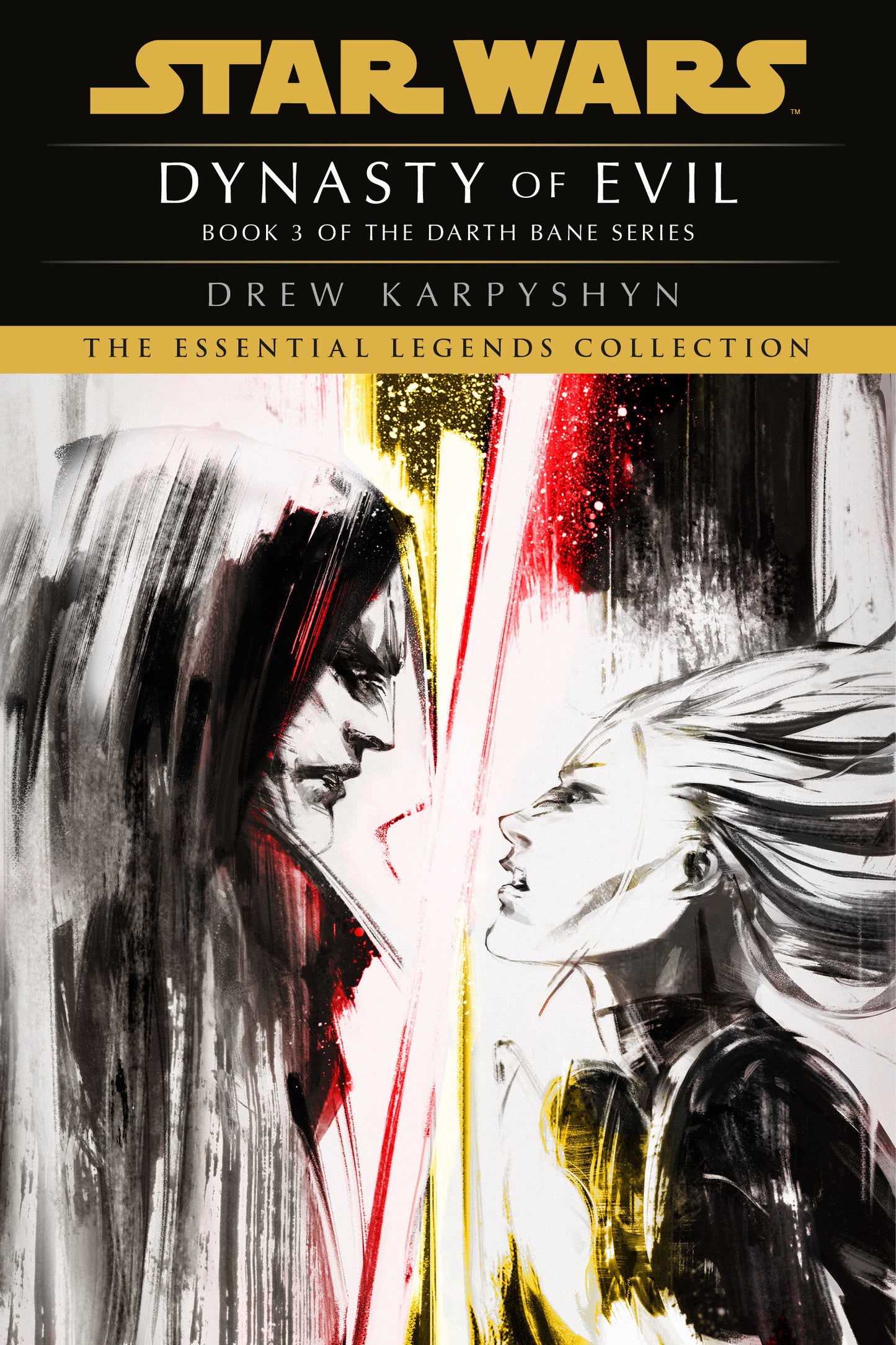 Dynasty of Evil: Star Wars Legends (Darth Bane) - A Novel of the Old Republic (Star Wars: Darth Bane Trilogy - Legends) (Book:3)