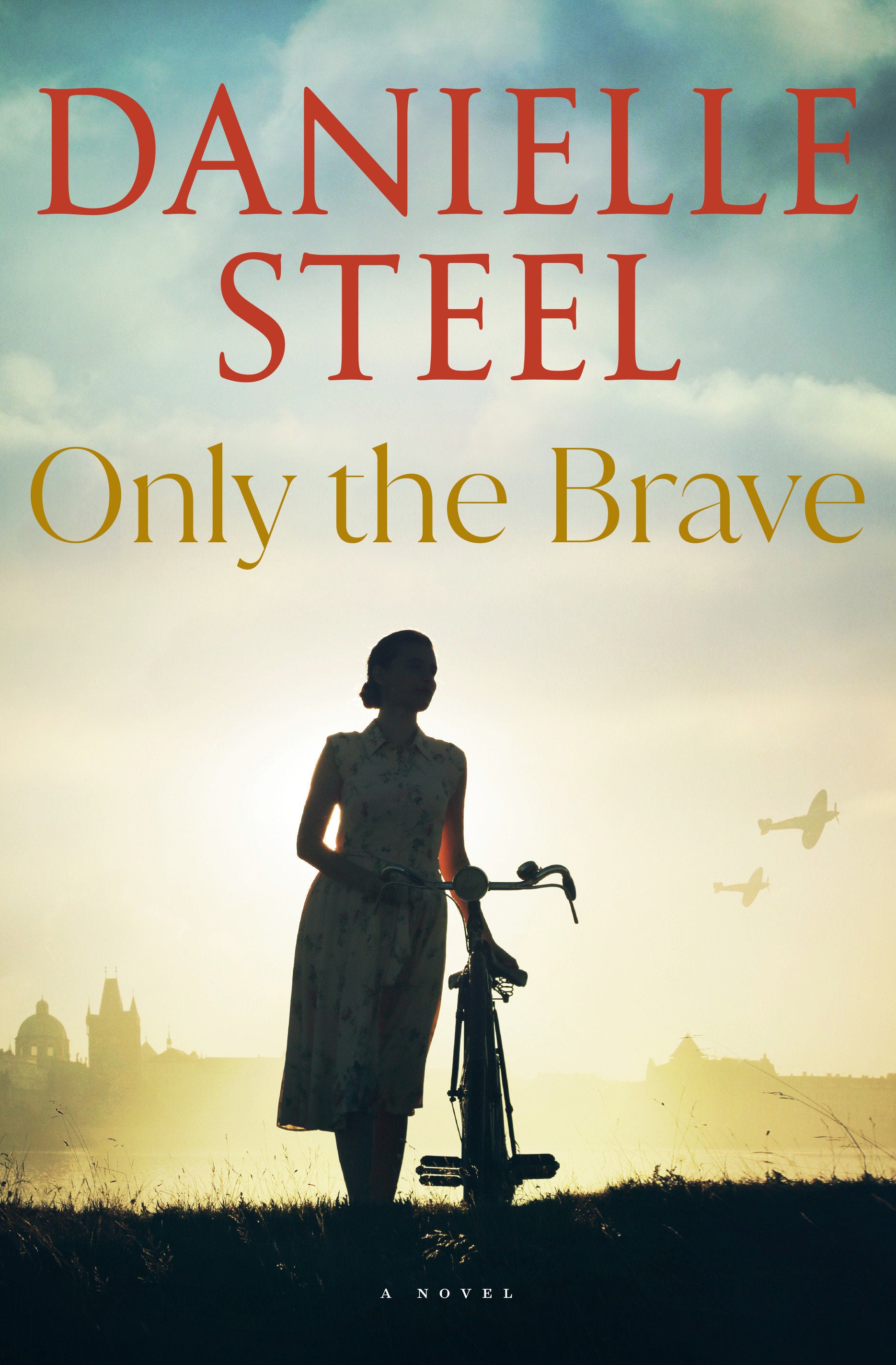 Only the Brave - A Novel