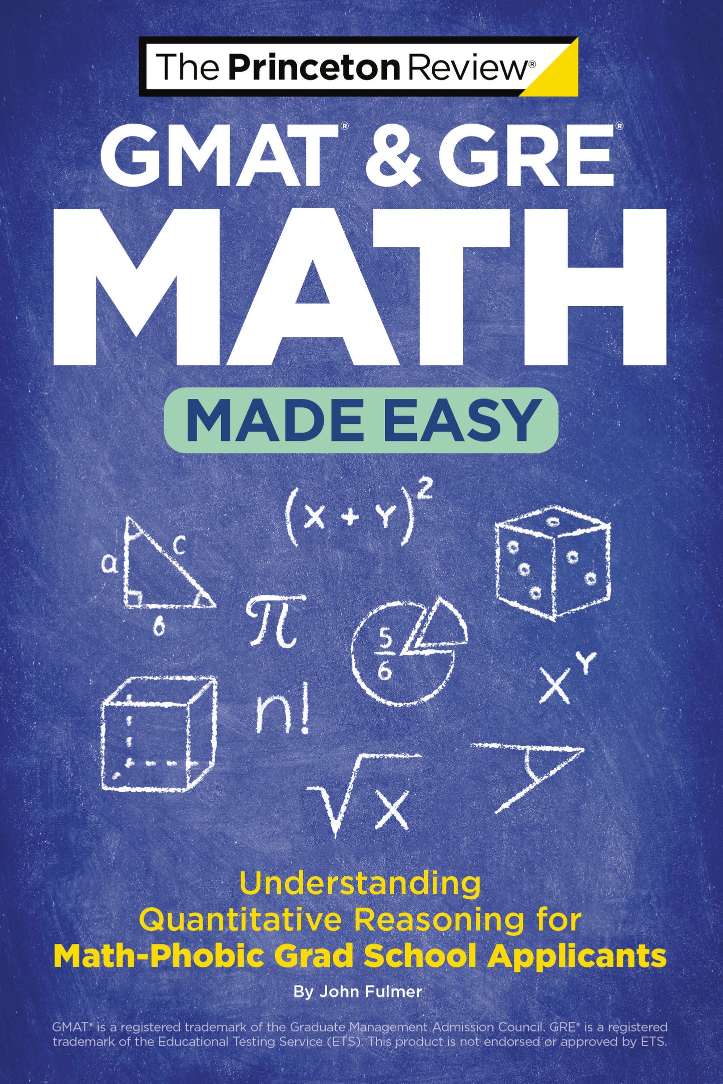 GMAT & GRE Math Made Easy - Understanding Quantitative Reasoning for Math-Phobic Grad School Applicants (Graduate School Test Preparation)