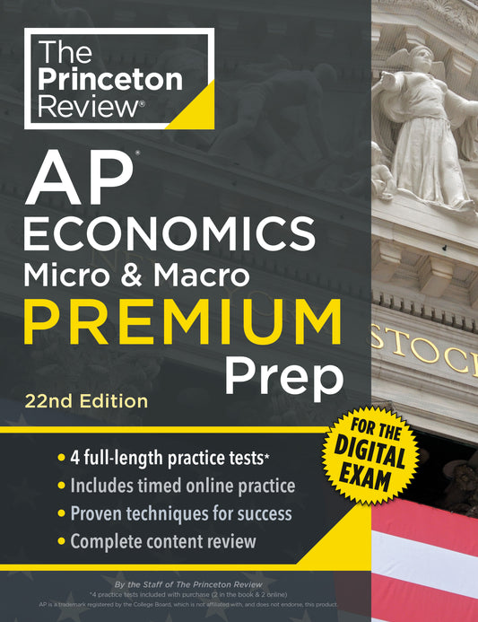 Princeton Review AP Economics Micro & Macro Premium Prep, 22nd Edition - 4 Practice Tests + Digital Practice Online + Content Review (College Test Preparation)