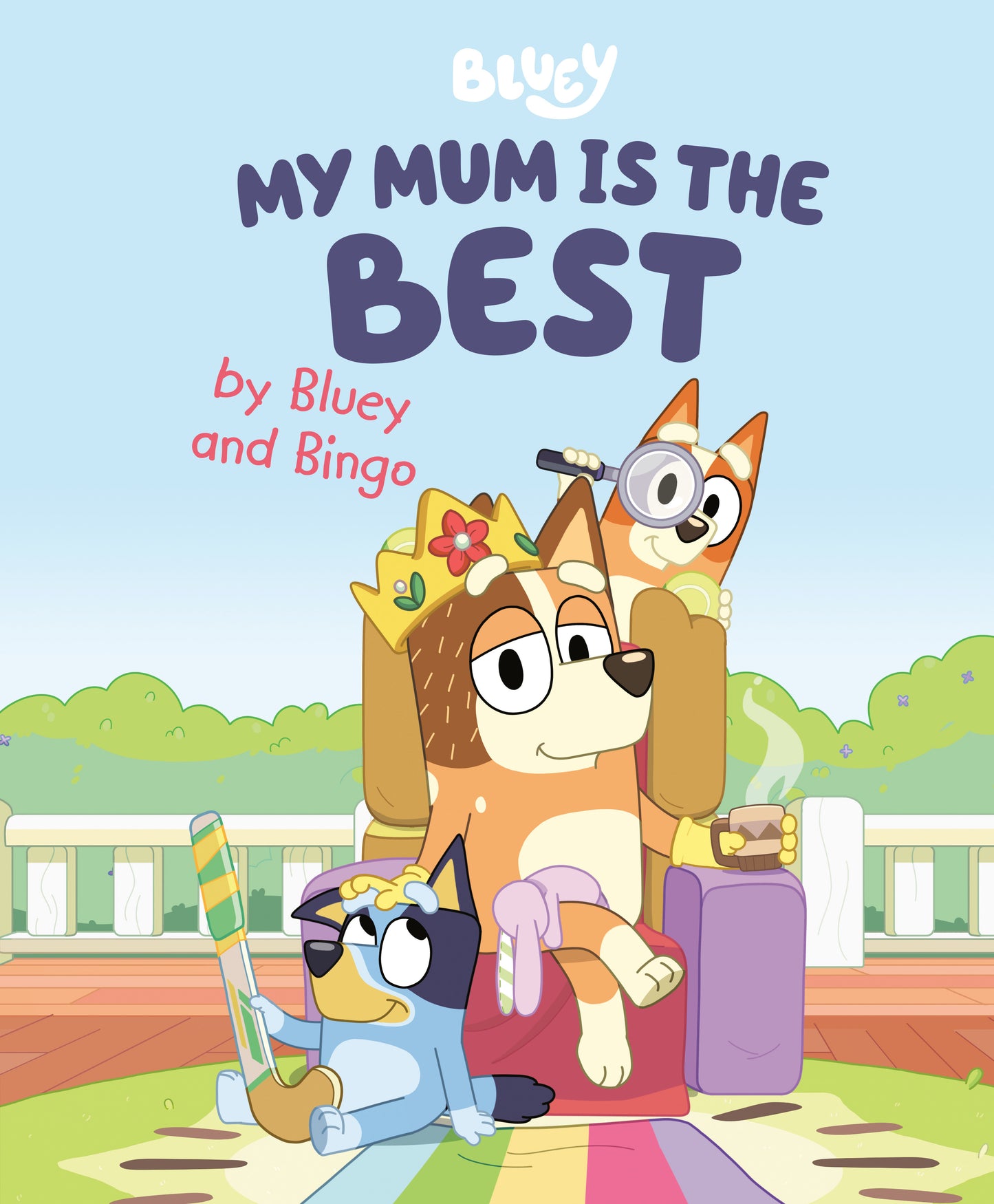 My Mum Is the Best by Bluey and Bingo (Bluey)