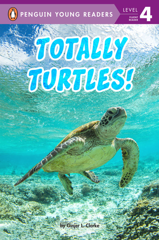 Totally Turtles! (Penguin Young Readers, Level 4)